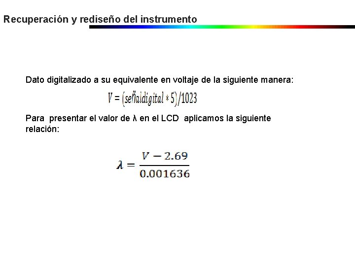 Recuperación y rediseño del instrumento Dato digitalizado a su equivalente en voltaje de la Recuperación y rediseño del instrumento Dato digitalizado a su equivalente en voltaje de la