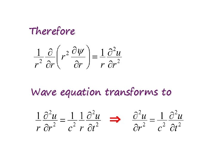 Therefore Wave equation transforms to 