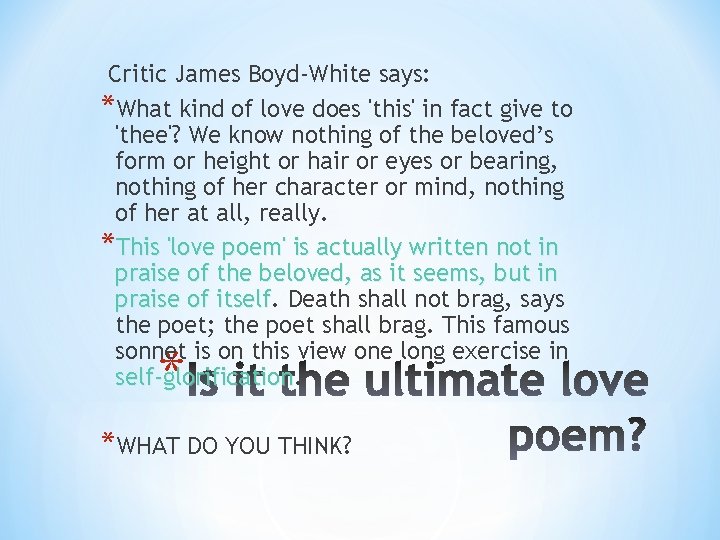 Critic James Boyd-White says: *What kind of love does 'this' in fact give to Critic James Boyd-White says: *What kind of love does 'this' in fact give to