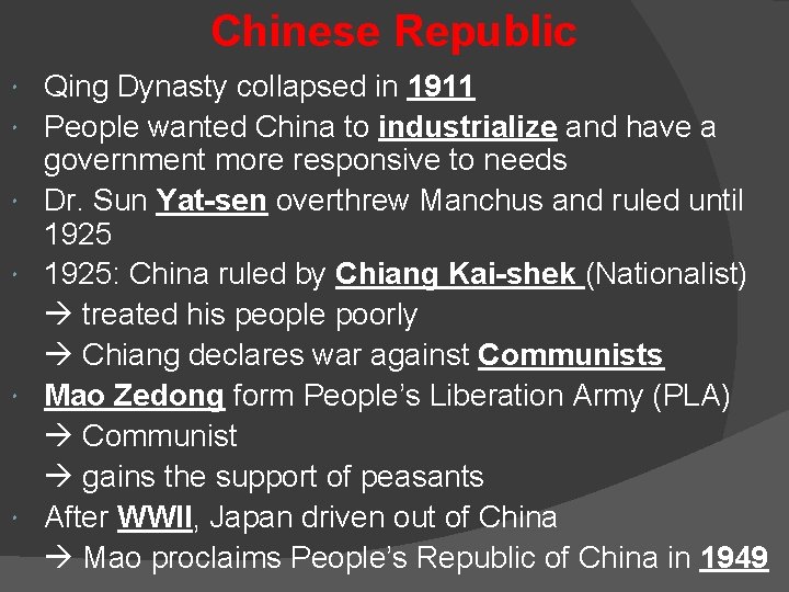 Chinese Republic Qing Dynasty collapsed in 1911 People wanted China to industrialize and have