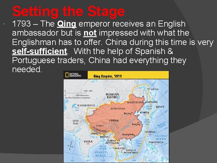 Setting the Stage 1793 – The Qing emperor receives an English ambassador but is