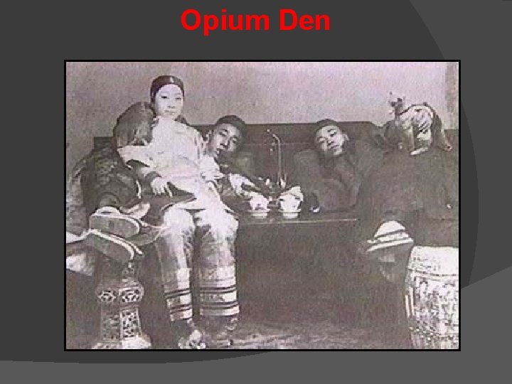 Opium Den 
