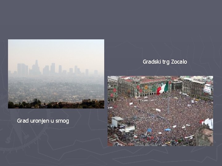  Gradski trg Zocalo Grad uronjen u smog 