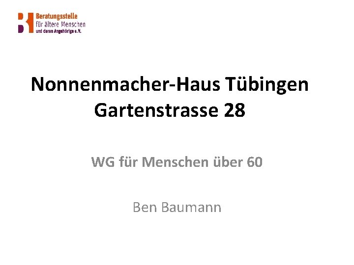 Nonnenmacher-Haus Tübingen Gartenstrasse 28 WG für Menschen über 60 Ben Baumann 