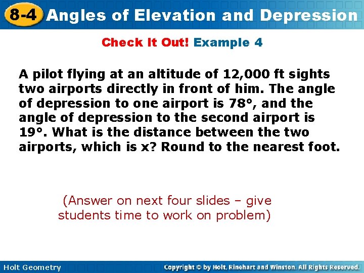8 -4 Angles of Elevation and Depression Check It Out! Example 4 A pilot 8 -4 Angles of Elevation and Depression Check It Out! Example 4 A pilot