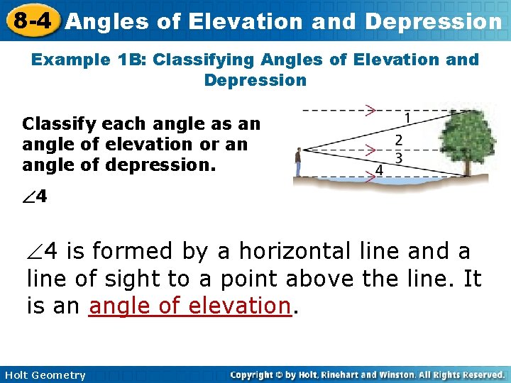 8 -4 Angles of Elevation and Depression Example 1 B: Classifying Angles of Elevation 8 -4 Angles of Elevation and Depression Example 1 B: Classifying Angles of Elevation