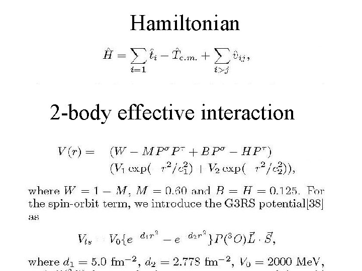 Hamiltonian 2 -body effective interaction 