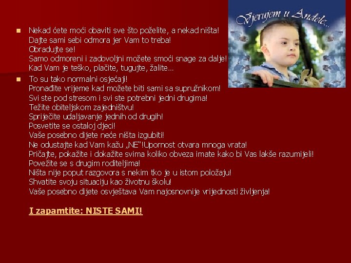 n n Nekad ćete moći obaviti sve što poželite, a nekad ništa! Dajte sami