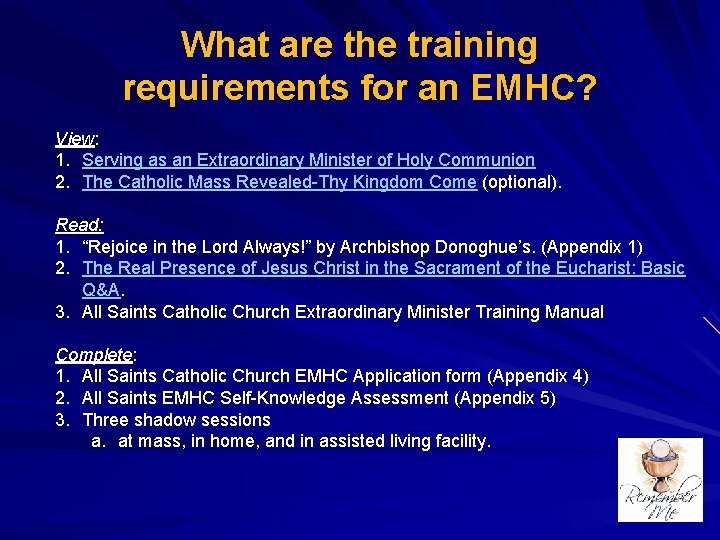 What are the training requirements for an EMHC? View: 1. Serving as an Extraordinary