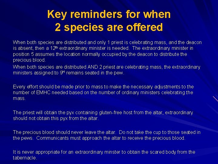 Key reminders for when 2 species are offered When both species are distributed and