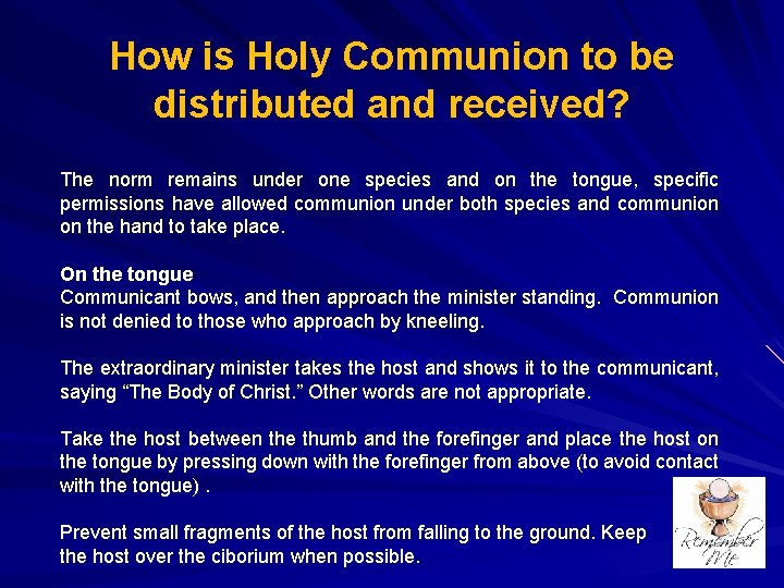 How is Holy Communion to be distributed and received? The norm remains under one