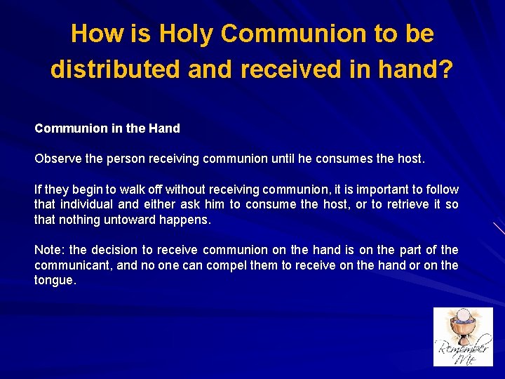 How is Holy Communion to be distributed and received in hand? Communion in the