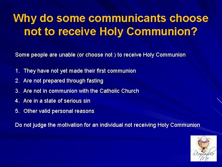 Why do some communicants choose not to receive Holy Communion? Some people are unable