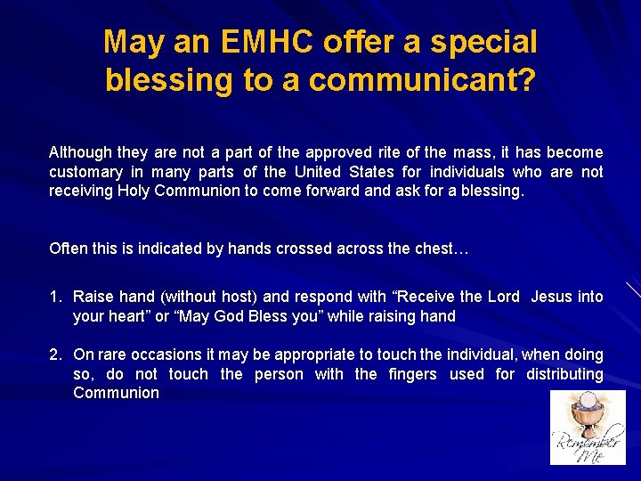 May an EMHC offer a special blessing to a communicant? Although they are not