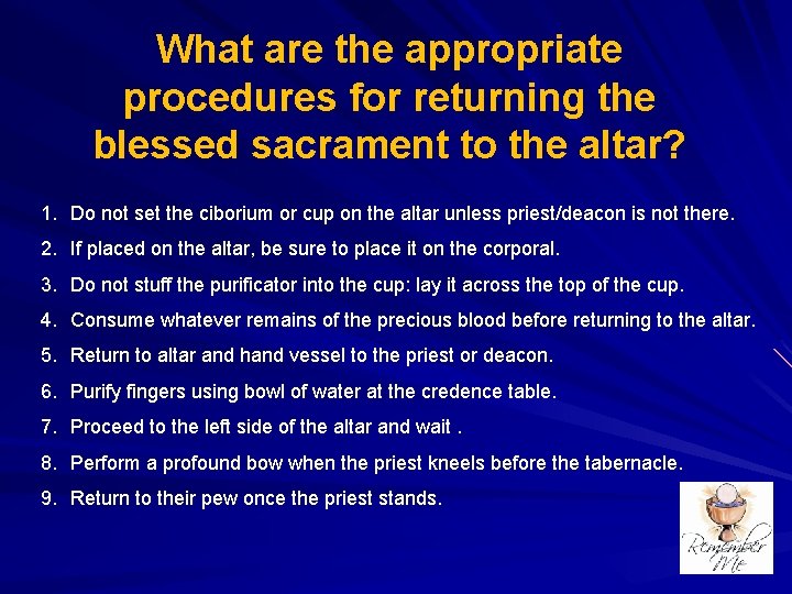 What are the appropriate procedures for returning the blessed sacrament to the altar? 1.