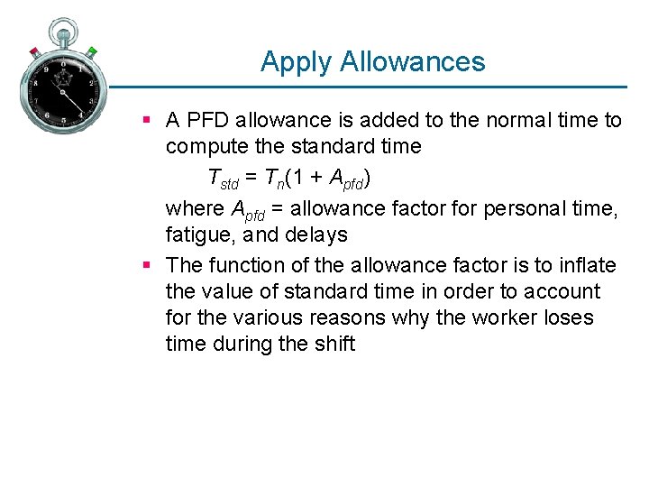 Apply Allowances § A PFD allowance is added to the normal time to compute