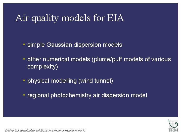 Air quality models for EIA • simple Gaussian dispersion models • other numerical models