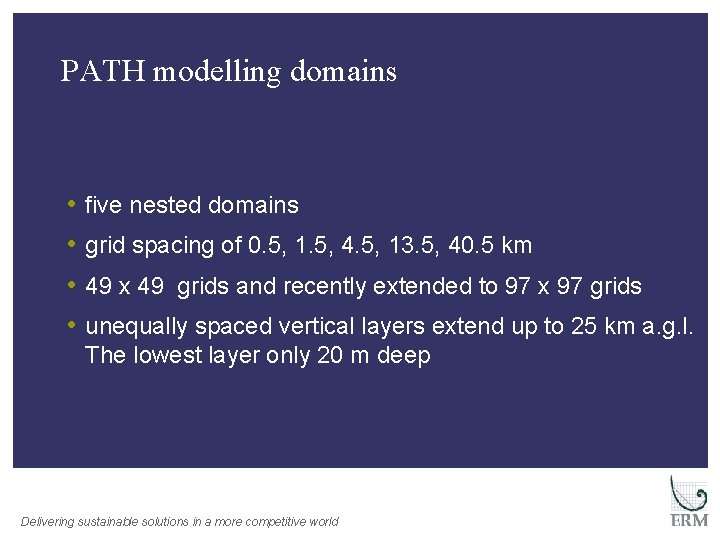 PATH modelling domains • five nested domains • grid spacing of 0. 5, 1.