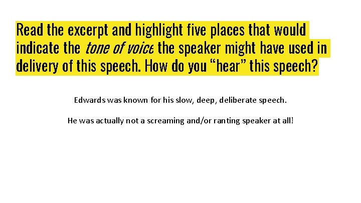 Read the excerpt and highlight five places that would indicate the tone of voice Read the excerpt and highlight five places that would indicate the tone of voice