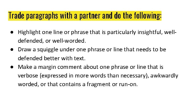 Trade paragraphs with a partner and do the following: ● Highlight one line or Trade paragraphs with a partner and do the following: ● Highlight one line or