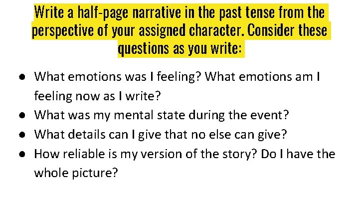 Write a half-page narrative in the past tense from the perspective of your assigned Write a half-page narrative in the past tense from the perspective of your assigned