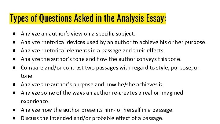 Types of Questions Asked in the Analysis Essay: ● ● ● ● ● Analyze Types of Questions Asked in the Analysis Essay: ● ● ● ● ● Analyze