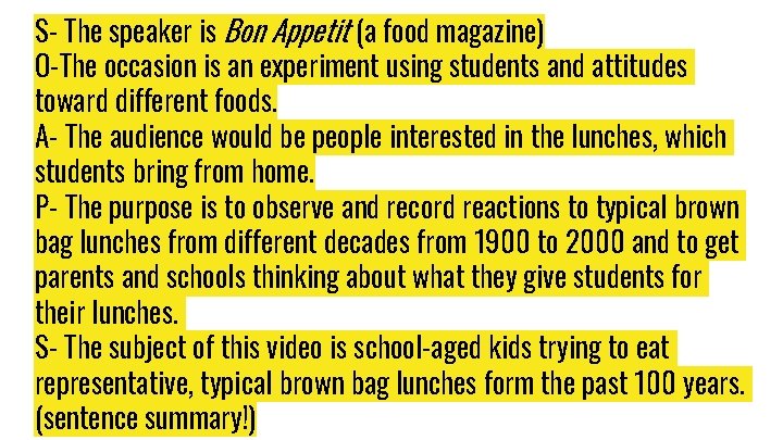 S- The speaker is Bon Appetit (a food magazine) O-The occasion is an experiment S- The speaker is Bon Appetit (a food magazine) O-The occasion is an experiment