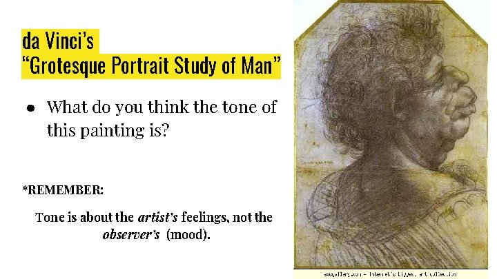 da Vinci’s “Grotesque Portrait Study of Man” ● What do you think the tone da Vinci’s “Grotesque Portrait Study of Man” ● What do you think the tone