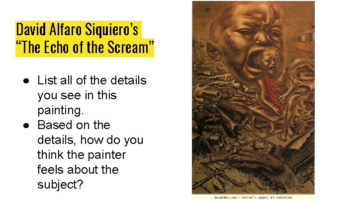 David Alfaro Siquiero’s “The Echo of the Scream” ● List all of the details David Alfaro Siquiero’s “The Echo of the Scream” ● List all of the details
