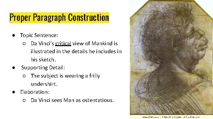 Proper Paragraph Construction ● Topic Sentence: ○ Da Vinci’s critical view of Mankind is Proper Paragraph Construction ● Topic Sentence: ○ Da Vinci’s critical view of Mankind is