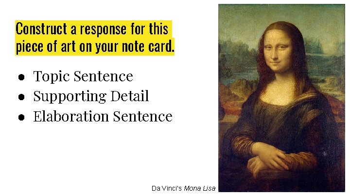 Construct a response for this piece of art on your note card. ● Topic Construct a response for this piece of art on your note card. ● Topic