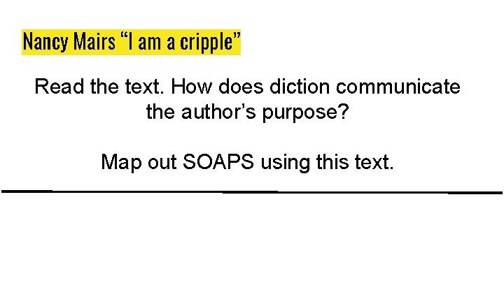 Nancy Mairs “I am a cripple” Read the text. How does diction communicate the Nancy Mairs “I am a cripple” Read the text. How does diction communicate the