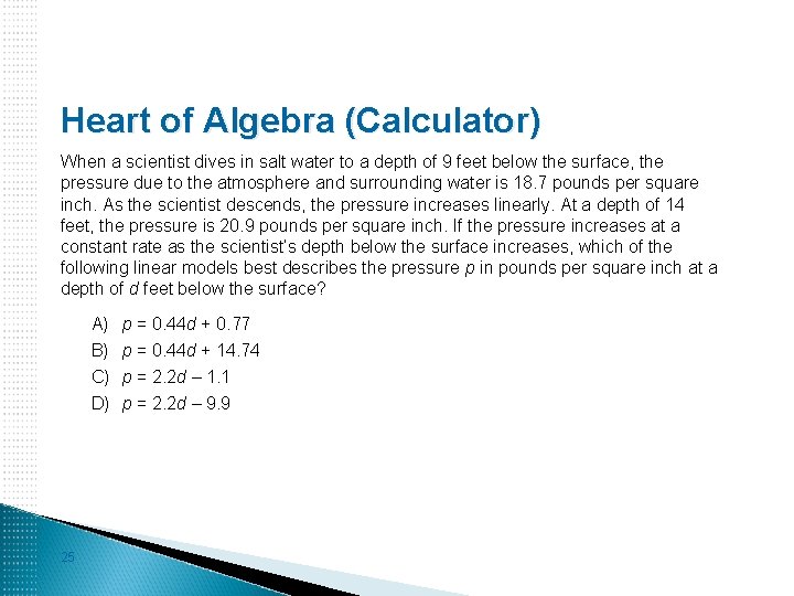 Heart of Algebra (Calculator) When a scientist dives in salt water to a depth