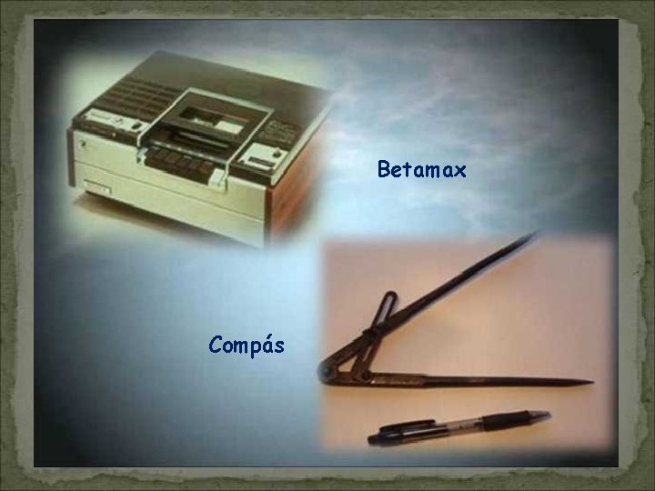 Betamax Compás 