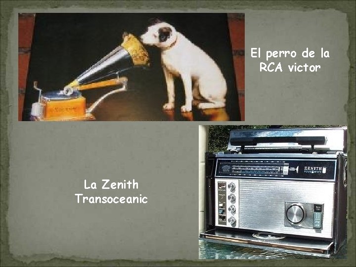 El perro de la RCA victor La Zenith Transoceanic 