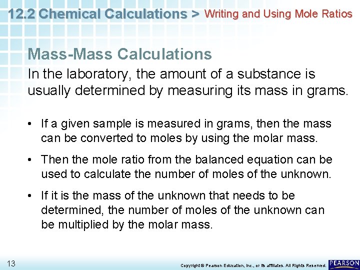 12. 2 Chemical Calculations > Writing and Using Mole Ratios Mass-Mass Calculations In the