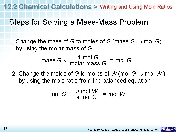 12. 2 Chemical Calculations > Writing and Using Mole Ratios Steps for Solving a