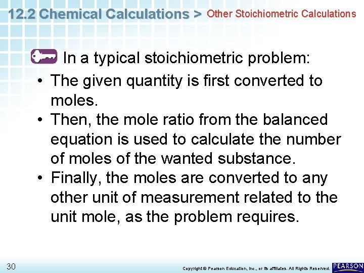 12. 2 Chemical Calculations > Other Stoichiometric Calculations In a typical stoichiometric problem: •