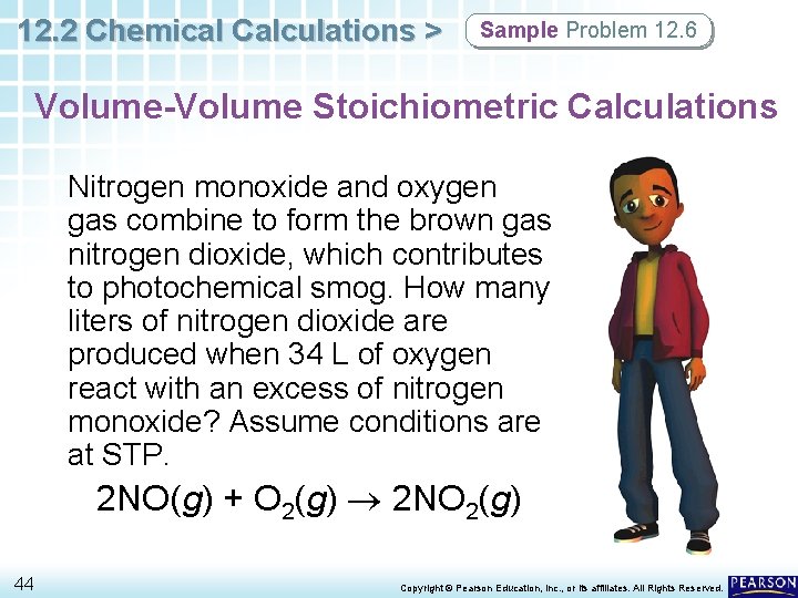 12. 2 Chemical Calculations > Sample Problem 12. 6 Volume-Volume Stoichiometric Calculations Nitrogen monoxide