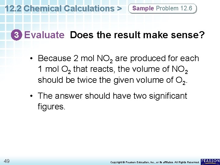 12. 2 Chemical Calculations > Sample Problem 12. 6 3 Evaluate Does the result
