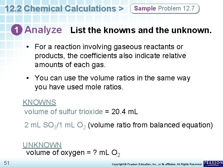 12. 2 Chemical Calculations > Sample Problem 12. 7 1 Analyze List the knowns
