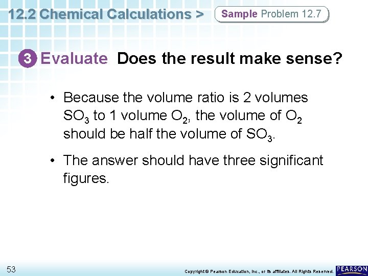 12. 2 Chemical Calculations > Sample Problem 12. 7 3 Evaluate Does the result