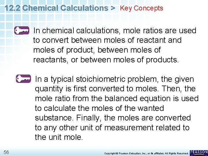12. 2 Chemical Calculations > Key Concepts In chemical calculations, mole ratios are used