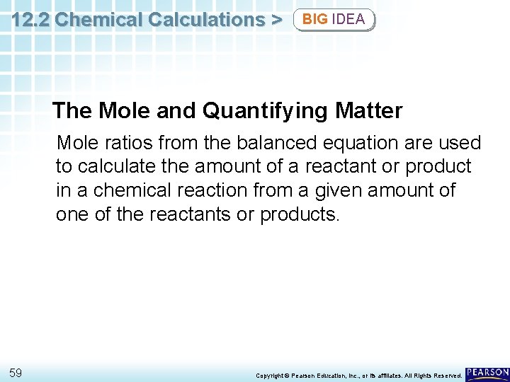 12. 2 Chemical Calculations > BIG IDEA The Mole and Quantifying Matter Mole ratios