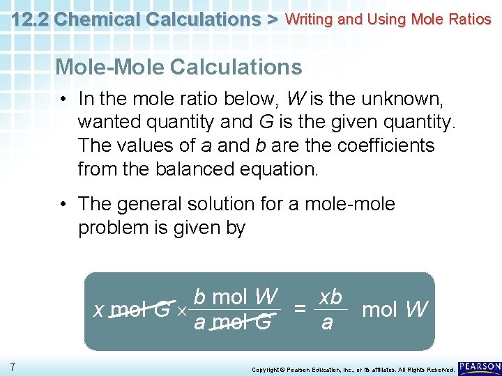 12. 2 Chemical Calculations > Writing and Using Mole Ratios Mole-Mole Calculations • In