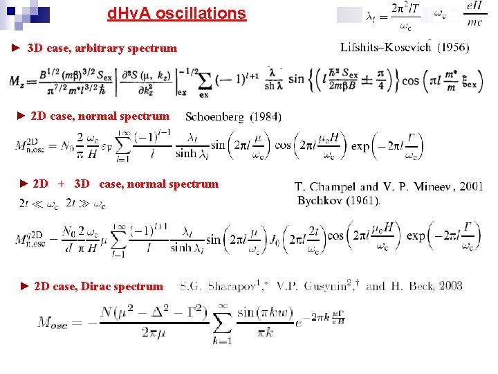 d. Hv. A oscillations ► 3 D case, arbitrary spectrum ► 2 D case,
