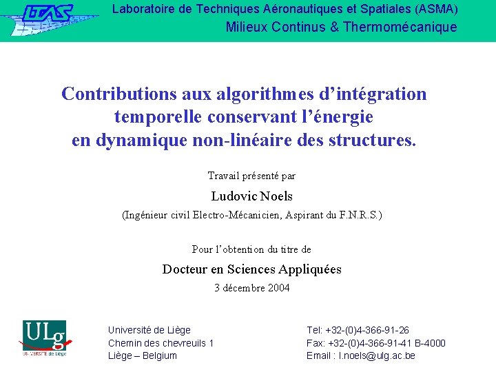 Laboratoire de Techniques Aéronautiques et Spatiales (ASMA) Milieux Continus & Thermomécanique Contributions aux algorithmes