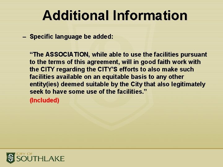Additional Information – Specific language be added: “The ASSOCIATION, while able to use the Additional Information – Specific language be added: “The ASSOCIATION, while able to use the