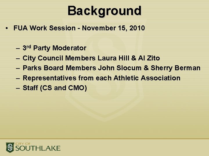 Background • FUA Work Session - November 15, 2010 – – – 3 rd Background • FUA Work Session - November 15, 2010 – – – 3 rd