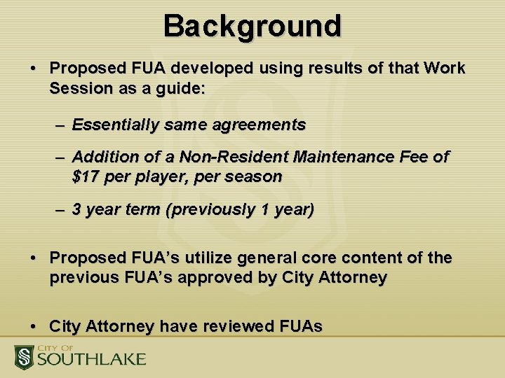 Background • Proposed FUA developed using results of that Work Session as a guide: Background • Proposed FUA developed using results of that Work Session as a guide: